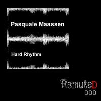 Pasquale Maassen - Hard Rhythm (incl. Remute Remix)