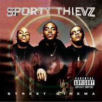 Sporty Thievz - Street Cinema (Explicit)