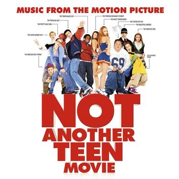 Various Artists - Music From The Motion Picture Not Another Teen Movie