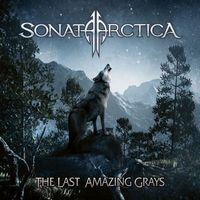 SONATA ARCTICA - The Last Amazing Grays