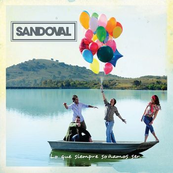 Sandoval - Lo Que Siempre Soñamos Ser