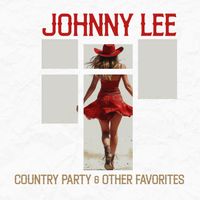 Johnny Lee - Country Party & Other Favorites
