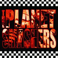 The Planet Smashers - The Planet Smashers