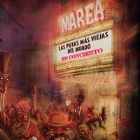Marea - Las putas mas viejas del mundo en concierto (iTunes exclusive)