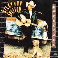 Ricky Van Shelton - Backroads