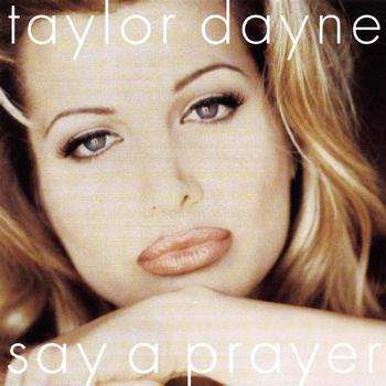 Taylor Dayne - Dance Vault Mixes - Say A Prayer