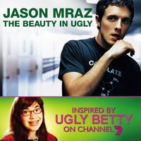 Jason Mraz - The Beauty in Ugly (Ugly Betty Version)