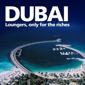Various Artists - Dubai Loungers (Only for the Riches)