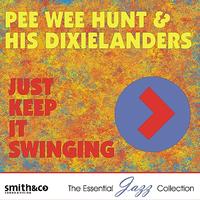 Pee Wee Hunt - Just Keep It Swinging