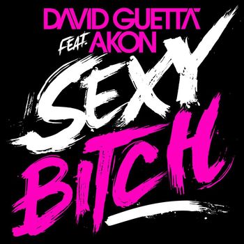 David Guetta - Sexy Bitch (feat. Akon) (Remixes 1)