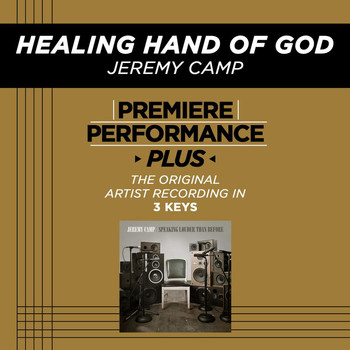 Jeremy Camp - Premiere Performance Plus: Healing Hand Of God