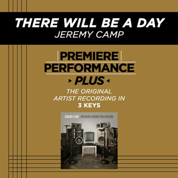 Jeremy Camp - There Will Be A Day (Premiere Performance Plus Track)