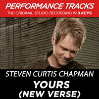 Steven Curtis Chapman - Yours (New Verse) [Performance Tracks] - EP