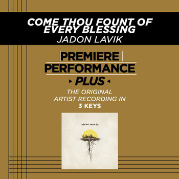 Jadon Lavik - Premiere Performance Plus: Come Thou Fount Of Every Blessing