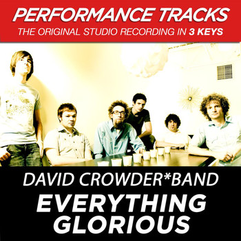 David Crowder Band - Everything Glorious (Performance Tracks) - EP