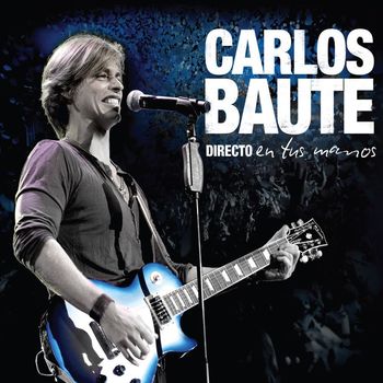 Carlos Baute - Directo en tus manos