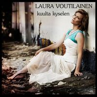 Laura Voutilainen - Kuulta kyselen