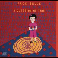 Jack Bruce - A QUESTION OF TIME