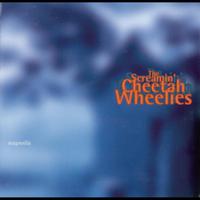 The Screamin' Cheetah Wheelies - Magnolia