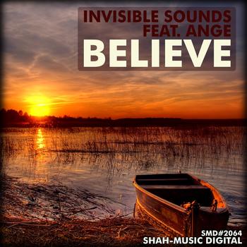 Invisible Sounds - Believe (Featuring Ange)