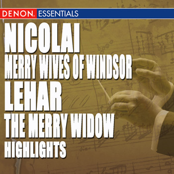 Various Artists - Nicolai: Merry Wives of Windsor Highlights - Lehár: The Merry Widow Highlights