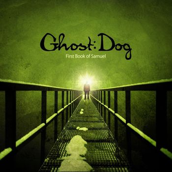 Ghost Dog - First Book Of Samuel