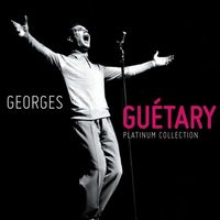 Georges Guétary - Platinum Georges Guétary