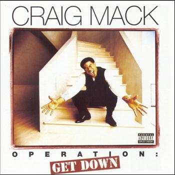 Craig Mack - Operation: Get Down (Explicit)
