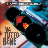 I Ratti Della Sabina - Va Tutto Bene (Online Version)