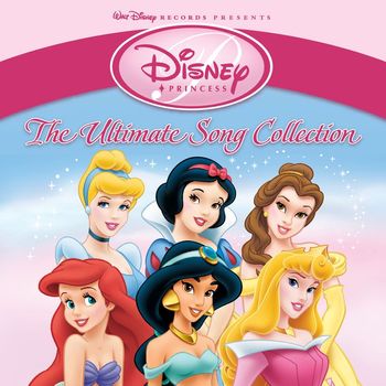 Various Artists - Disney Princess: The Ultimate Song Collection