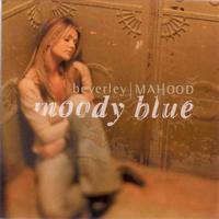 Beverley Mahood - Moody Blue