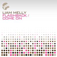 Liam Melly - Flashback / Come On