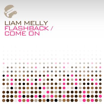 Liam Melly - Flashback / Come On
