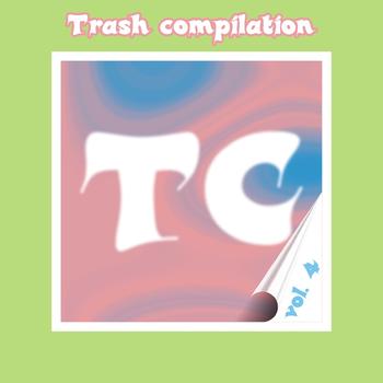 Various Artists - Trash Compilation vol.4 (Explicit)
