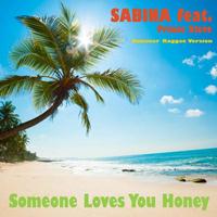 Sabina feat. Prince Steve - Someone Loves You, Honey!