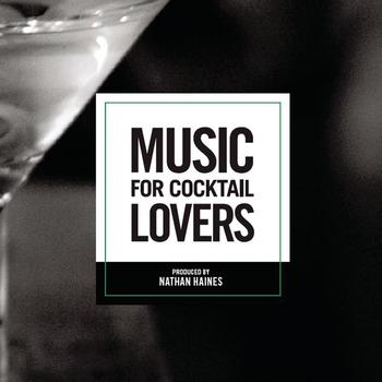 Nathan Haines - Music For Cocktail Lovers