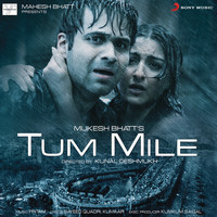 Pritam - Tum Mile (Original Motion Picture Soundtrack)