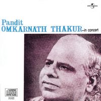 Pandit Omkarnath Thakur - In Concert