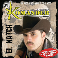 El Komander - El Katch