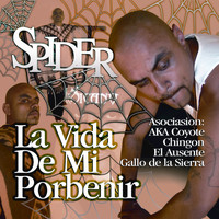 Spider - La Vida De Mi Porbenir (Explicit)