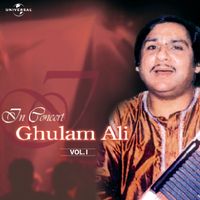 Ghulam Ali - In Concert  Vol. 1  ( Live )