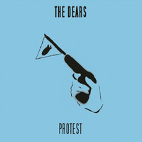 The Dears - Protest