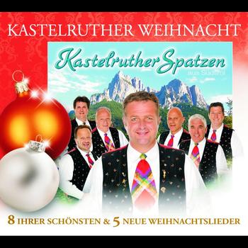 Kastelruther Spatzen - Kastelruther Spatzen / Kastelruther Weihnacht