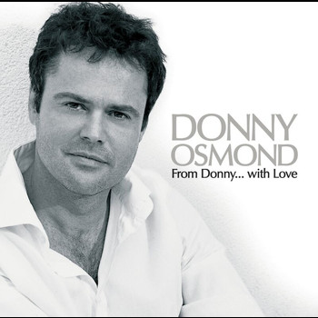 Donny Osmond - From Donny...with Love