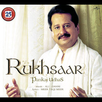 Pankaj Udhas - Rukhsaar