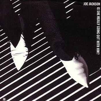 Joe Jackson - Is She Really Going Out With Him / (Do The) Instant Mash