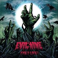 Evil Nine - They Live!