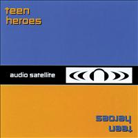 Teen Heroes - Audio Satellite