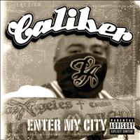 Caliber - Enter My City