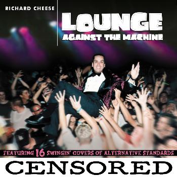 Richard Cheese - Lounge Against The Machine [Edited Version]